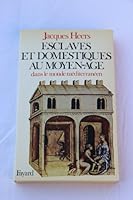 Esclaves et domestiques au Moyen Age dans le monde mediterraneen 2012787770 Book Cover