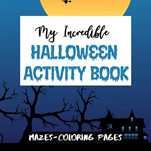 My Incredible Halloween Activity Book: Coloring and mazes pages | For Kids and Toddlers| Fun Workbook For Halloween, christmas' gift | 8,5x8,5" | Beautiful glossy cover image 2