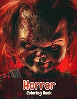 Horror Coloring Book: Famous Horror Movie Creatures like Clowns, Monsters, Ghosts, Zombies and Killers | Halloween's Scary Movie Icons (Horror Coloring Books) B0CYW8SXTM Book Cover