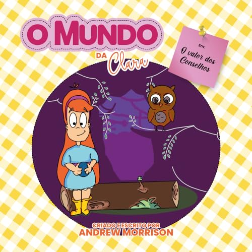 O Mundo da Clara: O Valor dos Conselhos