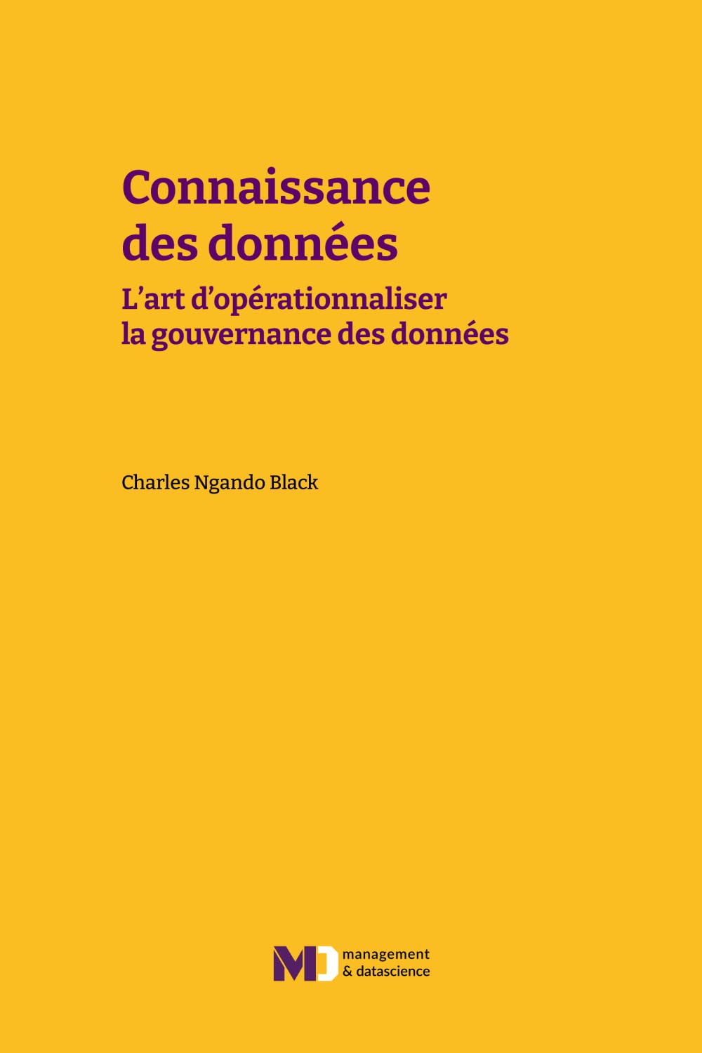 Connaissance des données: L’art d’opérationnaliser la gouvernance des données