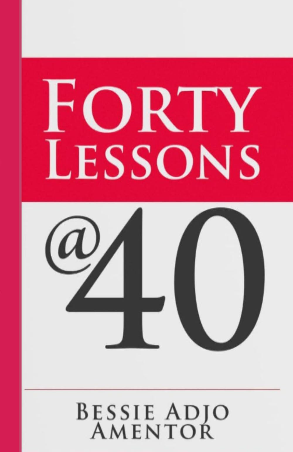 Forty Lessons @ 40