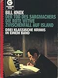  Der Tod des Sargmachers / Die rote Witwe / Zwischenfall auf Island. Drei klassische Krimis in einem Band.