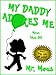 MY DADDY ADORES ME: A Children's Story About Fatherhood in Dr. Seuss Style Rhyme (Meus Tales #6)