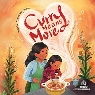 Curry Means More Audiobook By Maria Marianayagam, Geeta Ladi - Illustrator cover art