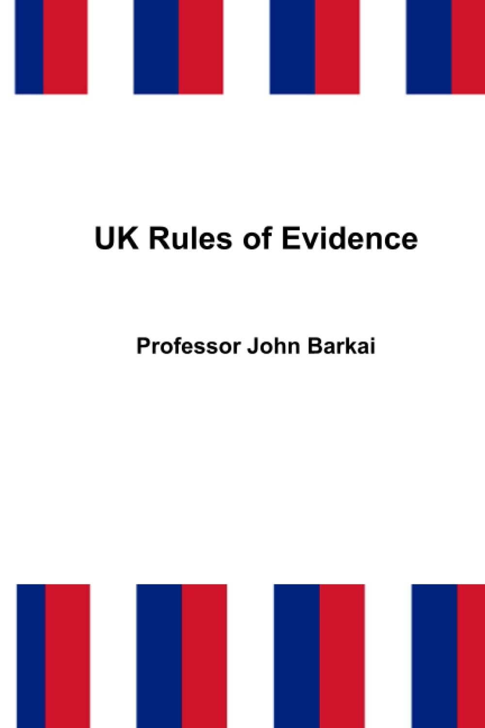 UK Rules of Evidence: from the Civil Evidence Act & the Criminal Justice Act