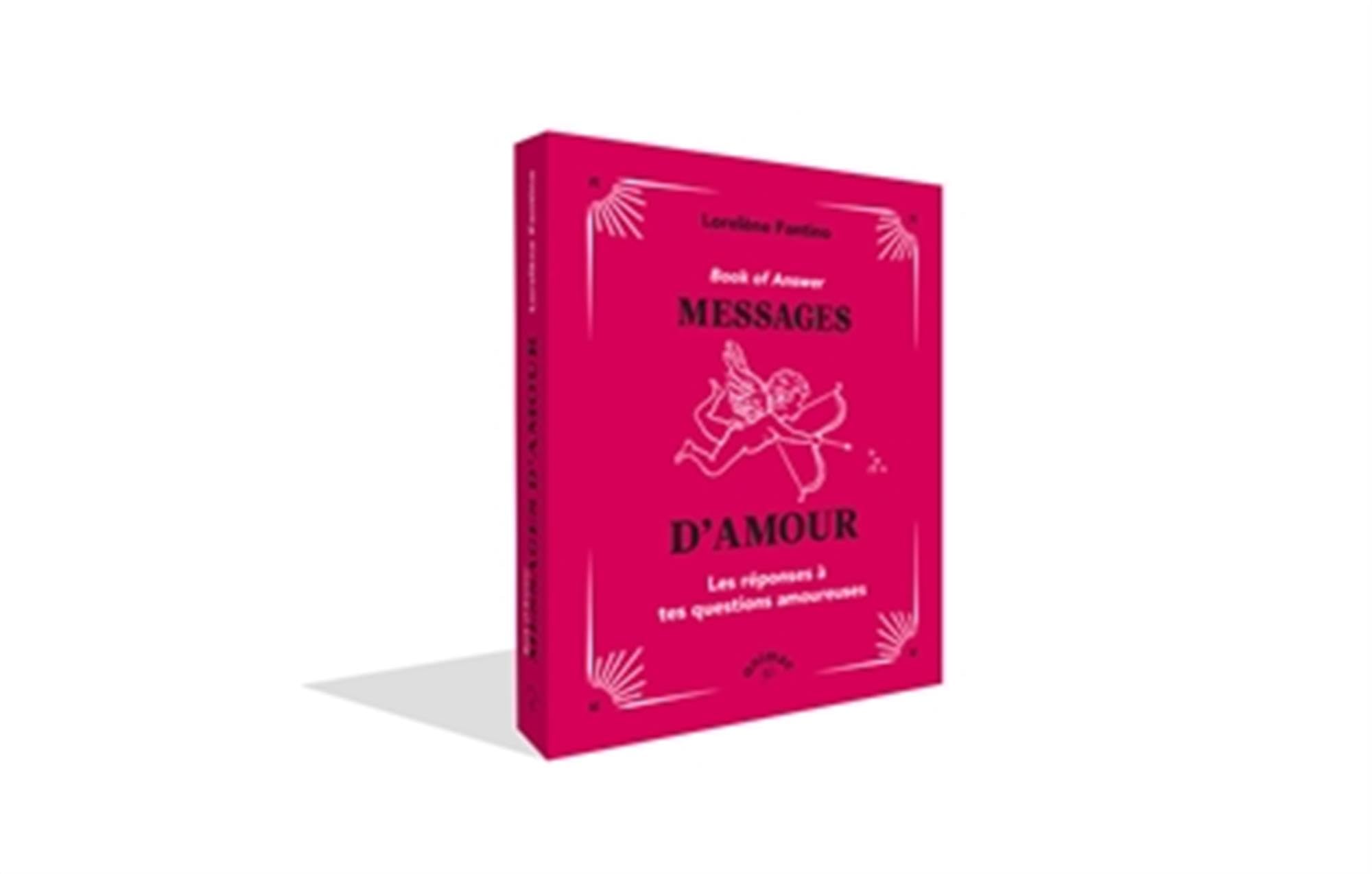 Book of Answers Messages d'amour: Les réponses à tes questions amoureuses