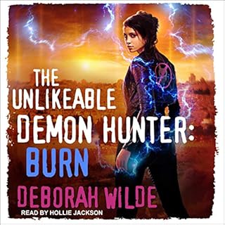 The Unlikeable Demon Hunter: Burn Audiolibro Por Deborah Wilde arte de portada