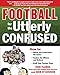Football for the Utterly Confused