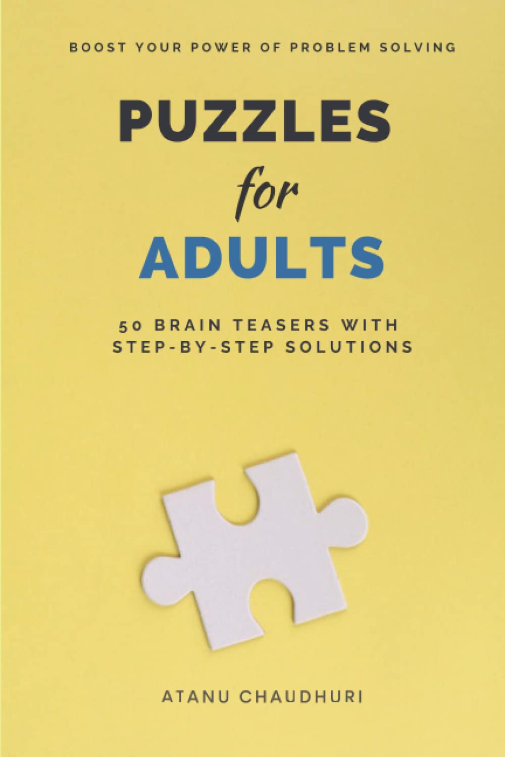 Puzzles for Adults: 50 Brain Teasers with Step-by-Step Solutions