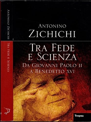 Tra fede e scienza. da Giovanni Paolo II a