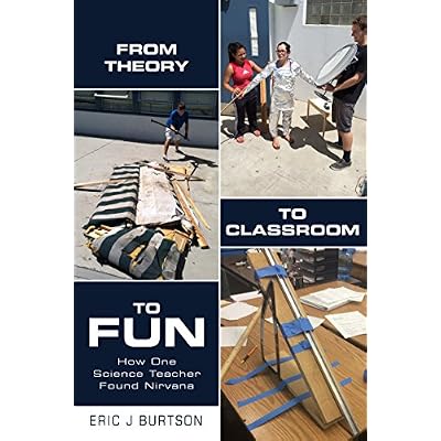 From Theory to Classroom to Fun