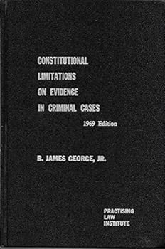 Hardcover Constitutional Limitations on Evidence in Criminal Cases Book