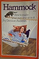 Hammock: How to Make Your Own and Lie in It 0894800280 Book Cover