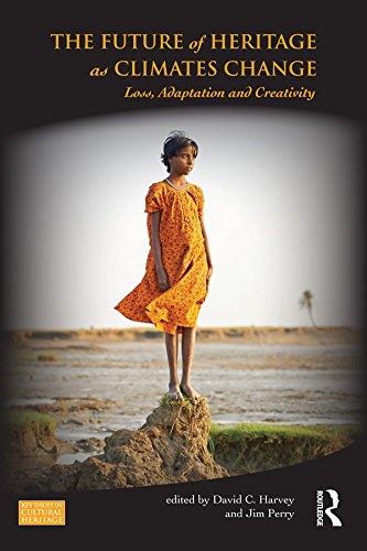 The Future of Heritage as Climates Change: Loss