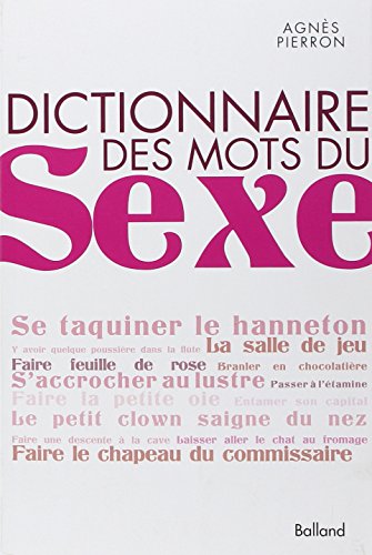 Télécharger Dictionnaire des mots du sexe livre En ligne