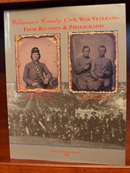 Unknown Binding Williamson County Civil Veterans - Their Reunions and Photographs Book
