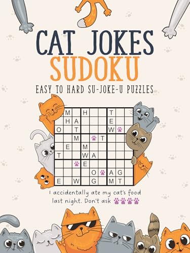 Cat Jokes Sudoku: Paws-itively Funny Book about Cats for Cat People Who Love Unique Brain Games (Kindle Scribe Only)