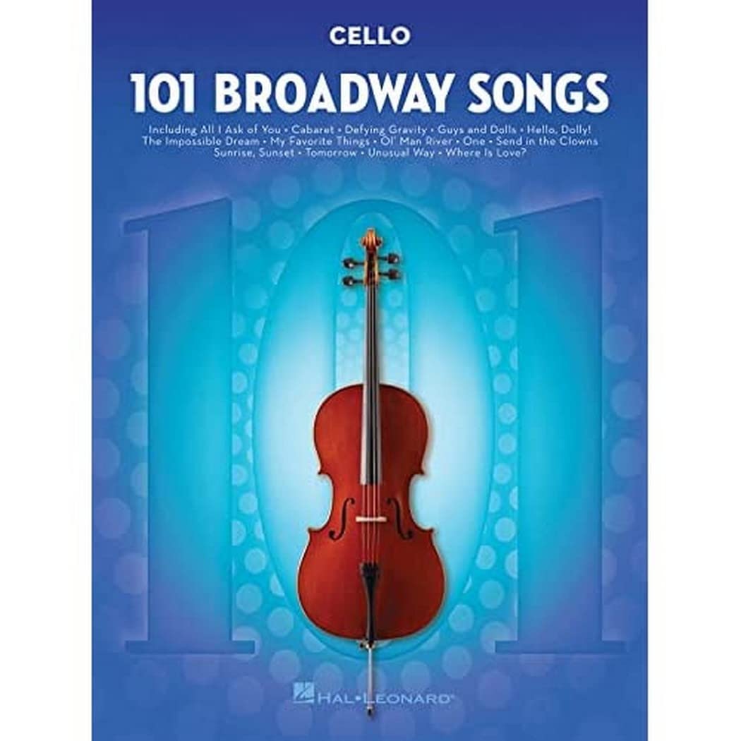 101 Broadway Songs Cello Sheet Music Collection | Instrumental Folio for Beginner to Intermediate Players | Easy-to-Play Broadway Favorites | Cello Songbook with Chord Symbols and Melodies