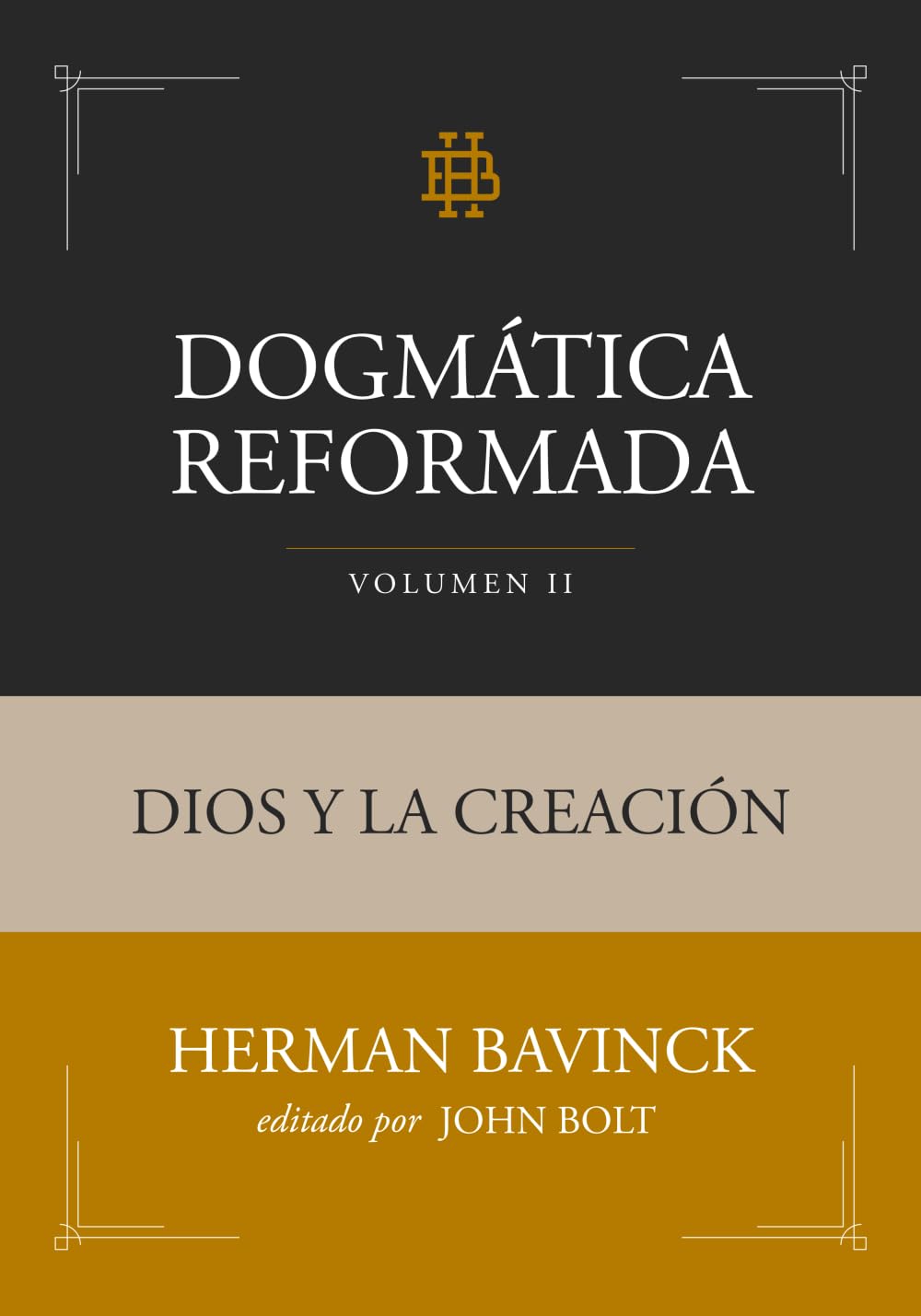 Dogmática Reformada Volumen 2: Dios y la creación