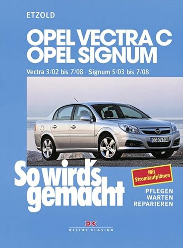 So wird's gemacht. Opel Vectra C ab 3/02, Opel