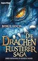 Die Drachenflüsterer-Saga 3453534395 Book Cover
