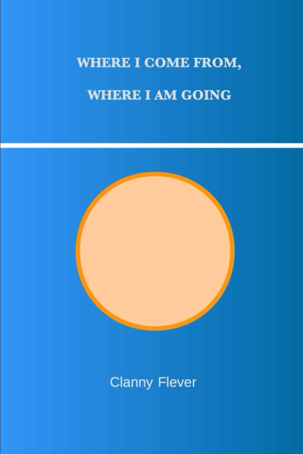 Where i come from, where i am going: An inner investigation into the origin, identity and direction of being.
