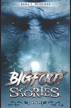 Paperback Jada L. Roberts: Bigfoot Stories Book