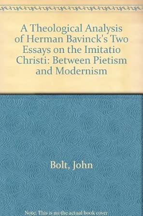 A Theological Analysis of Herman Bavinck's Two Essays on the Imitatio Christi: Between Pietism and Modernism book cover