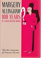 Margery Allingham: 100 Years of Great of a Great Mystery Writer 1903797357 Book Cover
