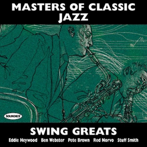 Masters of Classic Jazz: Swing Greats