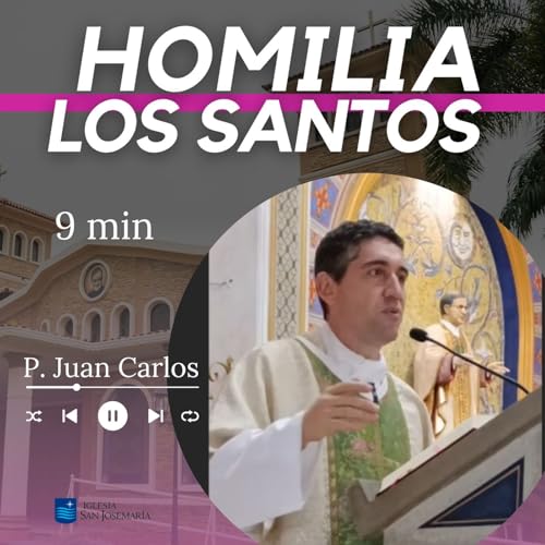 Couverture de HOMILIA: Los santos (9 min)