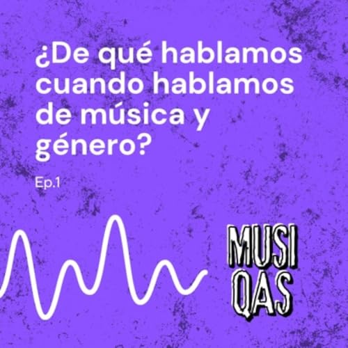 De qu&eacute; hablamos cuando hablamos de m&uacute;sica y g&eacute;nero