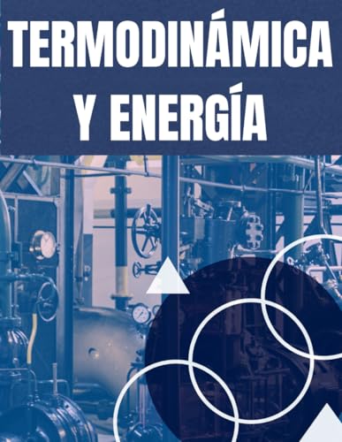 TERMODINÁMICA Y ENERGÍA. ENERGÍAS RENOVABLES: GUÍA COMPLETA DE APRENDIZAJE