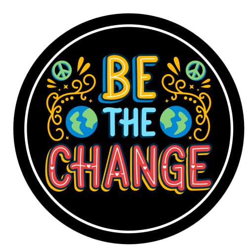 Be The Change You Want to See in The World Car Magnet, Round Inspirational Magnetic Decal for Cars, Refrigerator, Lockers or Mailbox, 5 1/2 Inch (Black)