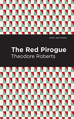 The Red Pirogue (Mint Editions (Grand Adventures))