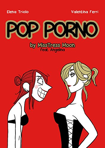 Pop porno. By MissTress Moon feat. Angelina Pop porno. By MissTress Moon feat. Angelina