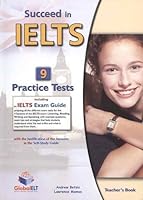 Succeed in IELTS - Teacher' Book with 9 Practice Tests and IELTS Exam Guide 1904663346 Book Cover
