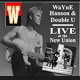 Wayne Hanson, Double U & Stef Loy