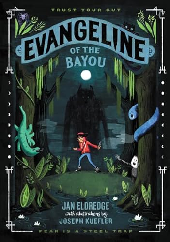 Evangeline of the Bayou: A Southern Gothic Middle Grade Adventure of Haunt Hunting for Children (Ages 8-12)