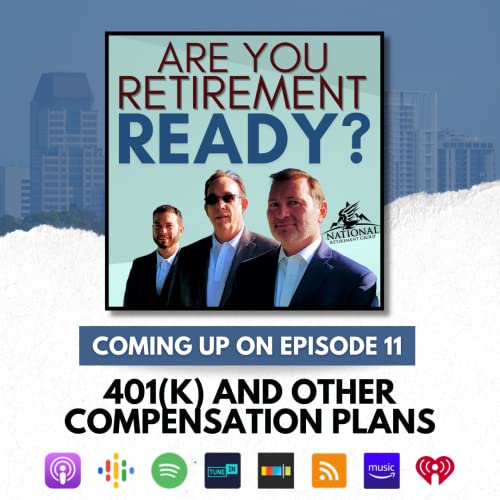 Ep 11: 401(k) and Other Compensation Plans