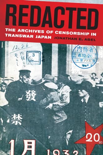 Redacted: The Archives of Censorship in Transwar Japan (Asia Pacific Modern) (Volume 11)