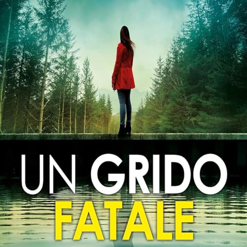 Angela Marsons: "Un grido fatale" cover art