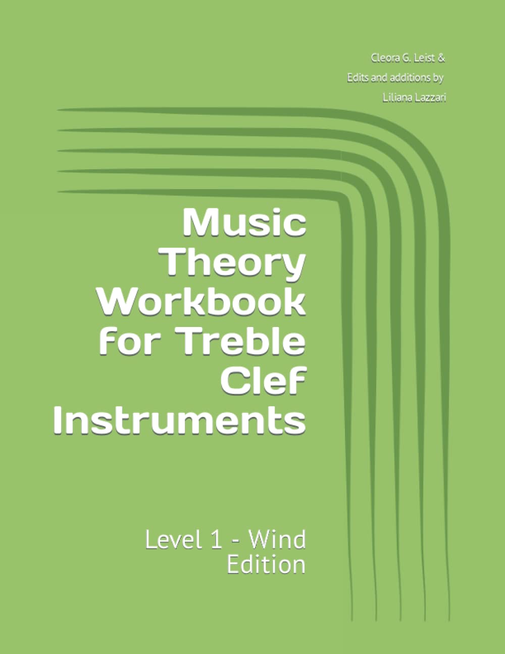 Music Theory Workbook for Treble Clef Instruments: Level 1 - Wind Edition