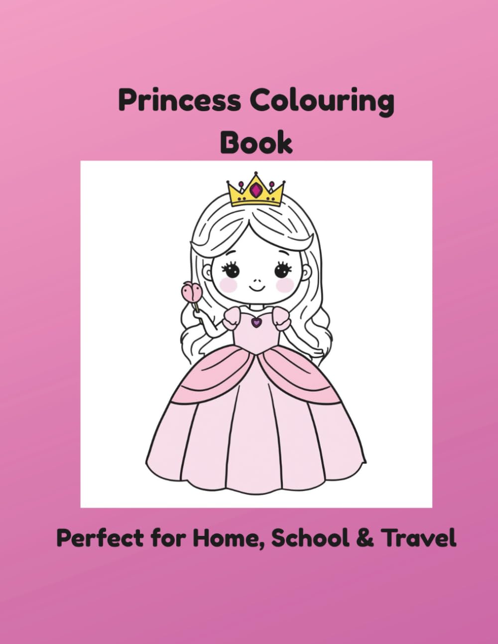 Princess colouring Book: Perfect for home, school and travel