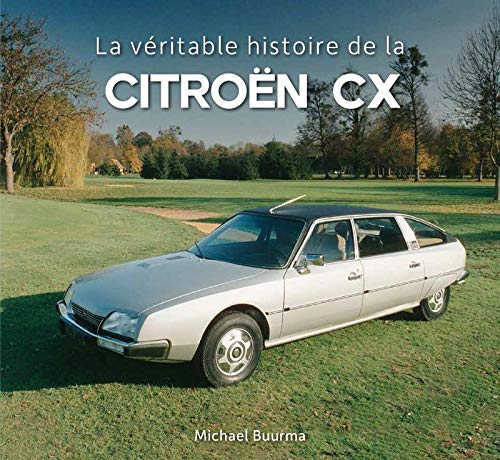 Preisvergleich Produktbild La véritable histoire de la Citroën CX