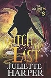 Witch at Last: A Jinx Hamilton Mystery Book 3 (The Jinx Hamilton Series) (Volume 3)
