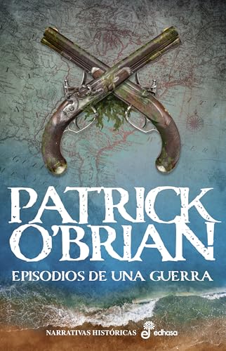 Episodios de una guerra (Aubrey y Maturin nº 6)
