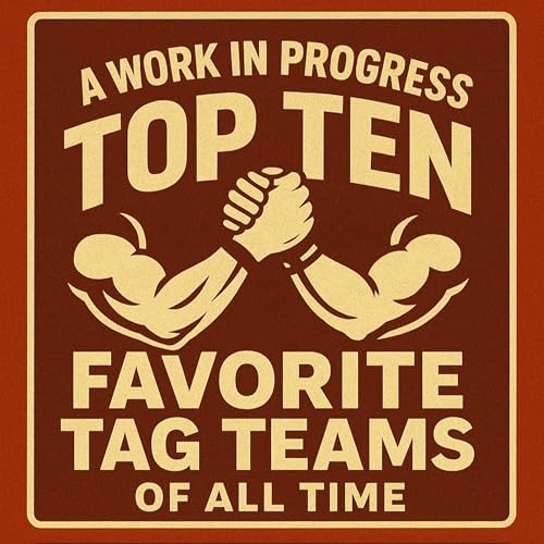 Top Ten Tag Teams!