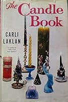 The candle book;: How to make, decorate, decorate with, and sell candles B0007DOYRU Book Cover